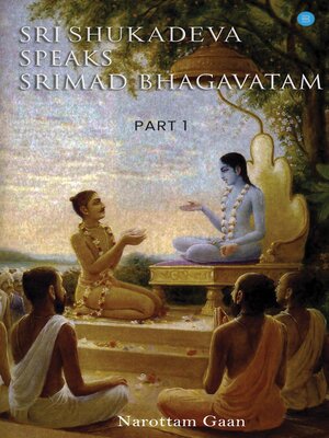 cover image of Sri Shukadeva Speaks Srimad Bhagavatam Part -l